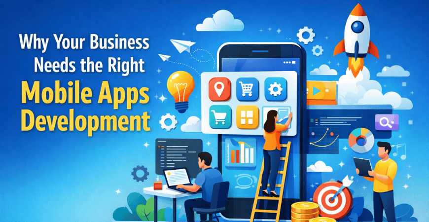 Why Your Business Needs The Right Mobile Apps
