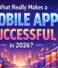 What Really Makes a Mobile App Successful in 2026?
